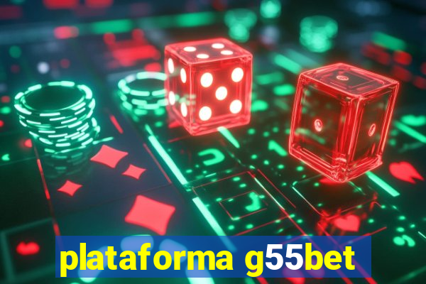 plataforma g55bet